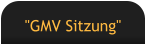 "GMV Sitzung"