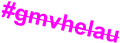 #gmvhelau