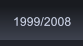 1999/2008 1999/2008